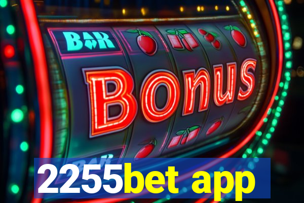 2255bet app